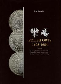 wydawnictwa zagraniczne, Shatalin Igor – Polish Orts 1608-1684 including Georg Wilhelm orts 1621-16..