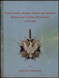 wydawnictwa zagraniczne, Wesolowski Zdzislaw P. – Polish Orders, Medals, Badges and Insignia Milita..