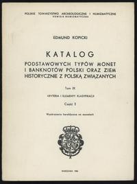 wydawnictwa polskie, Kopicki Edmund - Katalog Podstawowych Typów Monet i Banknotów Polski oraz ..