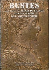 wydawnictwa zagraniczne, Guéant Olivier, Prieur Michel – Bustes des rois et reines de France sur le..