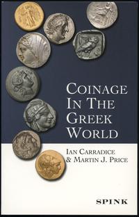 wydawnictwa zagraniczne, Carradice Ian, Price Martin J. – Coinage in the Greek World, London 2010, ..