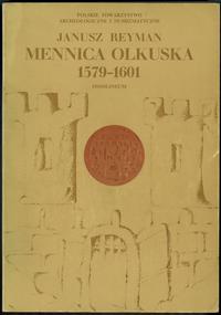 wydawnictwa polskie, Janusz Reyman - Mennica Olkuska 1579-1601, Ossolineum 1975