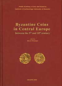 wydawnictwa polskie, Wołoszyn Marcin (red.) – Byzantine Coins in Central Europe between the 5th..