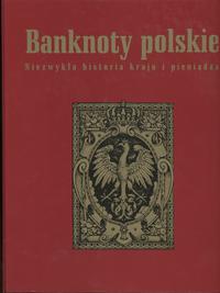wydawnictwa polskie, Banknoty polskie. Niezwykła historia kraju i pieniądza