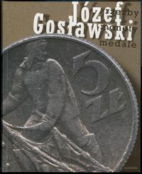 wydawnictwa polskie, Józef Gosławski: rzeźby, monety, medale, Warszawa 2009, ISBN 9788362248001