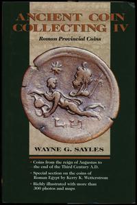 wydawnictwa zagraniczne, Sayles Wayne G. – Ancient Coin Collecting IV: Roman Provincial Coinage, Io..