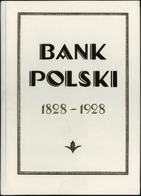 wydawnictwa polskie, Bank Polski 1828-1928 Dla upamiętnienia stuletniego jubileuszu otwarcia, W..