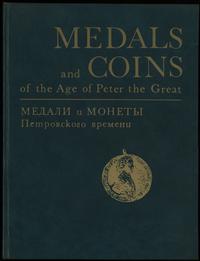 wydawnictwa zagraniczne, I. Spassky, E. Shchukina - Medals and Coins of the Age of Peter the Great ..