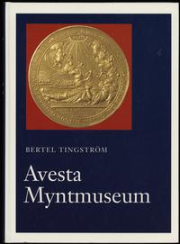 wydawnictwa zagraniczne, Tingström Bertel – Avesta Myntmuseum, Stockholm 1995, ISBN 9185204153