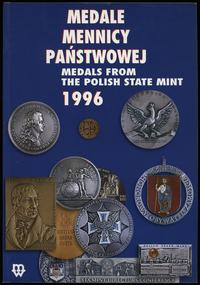 wydawnictwa polskie, Mennica Państwowa – Medale Mennicy Państwowej 1996, Warszawa 1998, ISBN 83..