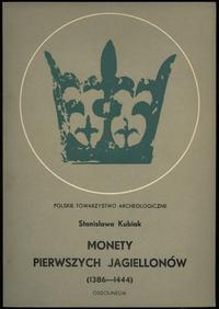 Kubiak Stanisława – Monety pierwszych Jagiellonó