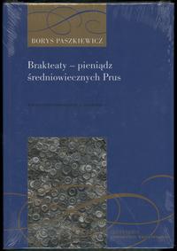 wydawnictwa polskie, Paszkiewicz Borys – Brakteaty – pieniądz średniowiecznych Prus, Wrocław 20..