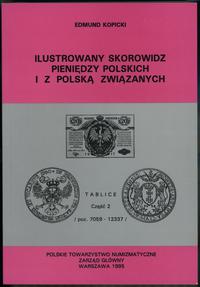 wydawnictwa polskie, Kopicki Edmund - Ilustrowany Skorowidz Pieniędzy Polskich i z Polską Związ..