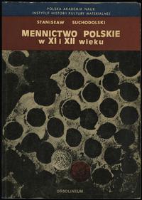 Suchodolski Stanisław – Mennictwo polskie w XI i