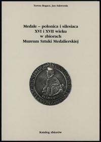 wydawnictwa polskie, Bogacz Teresa, Sakwerda Jan – Medale – polonica i silesiaca XVI i XVII wie..