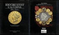 wydawnictwa zagraniczne, Garrett Jeff, Guth Ron – 100 Greatest U.S. Coins, Atlanta 2009, 3. edycja,..