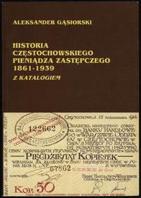 Gąsiorowski Aleksander – Historia częstochowskie