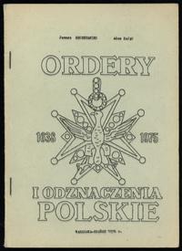 wydawnictwa polskie, Szczepaniec Janusz, Zając Adam – Ordery i Odznaczenia Polskie, Warszawa-Gd..