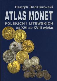 Radzikowski Henryk – Atlas monet polskich i lite