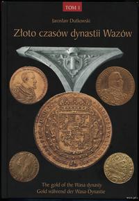 wydawnictwa polskie, Jarosław Dutkowski - Złoto czasów dynastii Wazów (The Gold of the Wasa dyn..