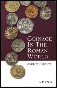 Burnett Andrew – Coinage in the Roman World, Lon