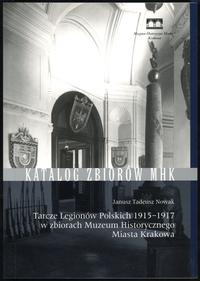 wydawnictwa polskie, Nowak Jan Tadeusz – Tarcze Legionów Polskich 1915–1917 w zbiorach Muzeum H..