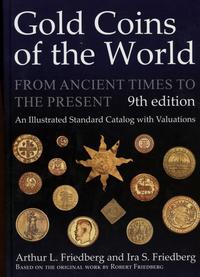 wydawnictwa zagraniczne, Friedberg Arthur L., Friedberg Ira S. – Gold Coins of the World from Ancie..