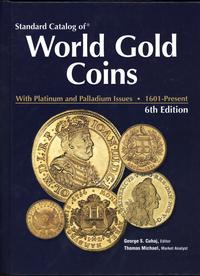 wydawnictwa zagraniczne, Cuhaj George S., Michael Thomas – Standard Catalog of World Gold Coins Wit..