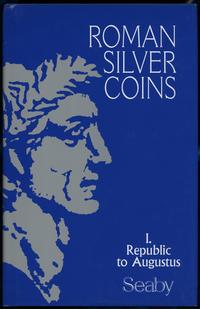 wydawnictwa zagraniczne, Seaby H. A. – Roman Silver Coins: volume I (Republic to Augustus), London ..