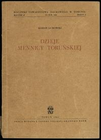 wydawnictwa polskie, Gumowski Marian – Dzieje mennicy toruńskiej, Toruń 1961