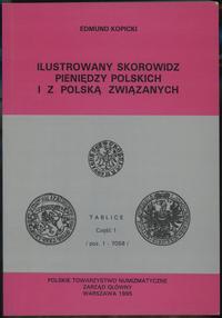 wydawnictwa polskie, Kopicki Edmund - Ilustrowany Skorowidz Pieniędzy Polskich i z Polską Związ..