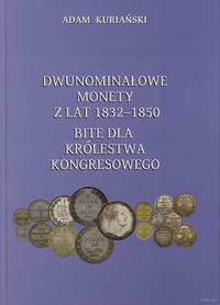 wydawnictwa polskie, Kuriański Adam - Dwunominałowe monety z lat 1830-1850 bite dla Królestwa K..