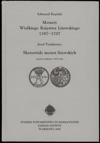 wydawnictwa polskie, Kopicki Edmund – Monety Wielkiego Księstwa Litewskiego 1387–1707, Józef Ty..