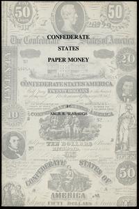 wydawnictwa zagraniczne, Slabaugh Arlie R. – Confederate States Paper Money, Long Island City 1990,..