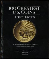 wydawnictwa zagraniczne, Garett Jeff – 100 Greatest U.S. Coins, Fourth Edition, Atlanta 2015, ISBN ..