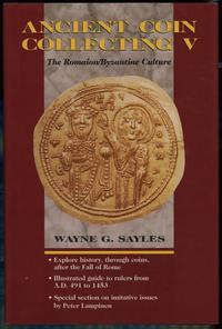 wydawnictwa zagraniczne, Sayles Wayne G. – Ancient Coin Collecting V: The Romaion/Byzantine Culture..