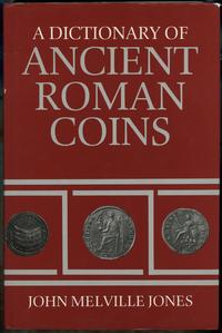 wydawnictwa zagraniczne, Jones John Melville – A Dictionary of Ancient Roman Coins, London 1990, IS..