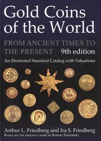 wydawnictwa zagraniczne, Friedberg Arthur L., Friedberg Ira S. – Gold Coins of the World from Ancie..