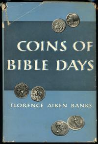 wydawnictwa zagraniczne, Banks Florence Aiken – Coins of Bible Days, New York 1955