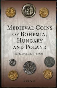 wydawnictwa polskie, Frynas Jędrzej George – Medieval Coins of Bohemia, Hungary and Poland, Lon..