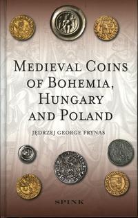 wydawnictwa polskie, Frynas Jędrzej George – Medieval Coins of Bohemia, Hungary and Poland, Lon..