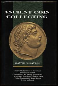 wydawnictwa zagraniczne, Sayles Wayne G. – Ancient Coin Collecting I, Iola 1996, 087341442X