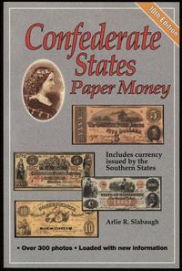 wydawnictwa zagraniczne, Slabaugh Arlie R. – Confederate States Paper Money, Includes currency issu..