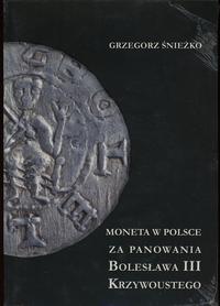 wydawnictwa polskie, Śnieżko Grzegorz – Moneta w Polsce za panowania Bolesława III Krzywoustego..