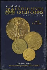 wydawnictwa zagraniczne, Akers David W. – A Handbook of 20th Century United States Gold Coins 1907–..