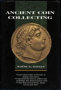 wydawnictwa zagraniczne, Sayles Wayne G. – Ancient Coin Collecting I, Iola 1996, 087341442X