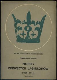 wydawnictwa polskie, Kubiak Stanisława – Monety pierwszych Jagiellonów (1386–1444), Ossolineum ..