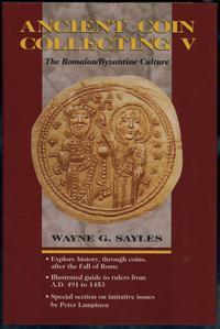 wydawnictwa zagraniczne, Sayles Wayne G. – Ancient Coin Collecting V: The Romaion/Byzantine Culture..