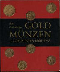 wydawnictwa zagraniczne, Schlumberger Hans – Gold Münzen Europas von 1800-1988, München 1988, ISBN ..