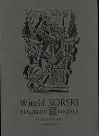 wydawnictwa polskie, Kokociński Lech – Witold Korski 1918–2003. Ekslibrisy, medale. Katalog wys..